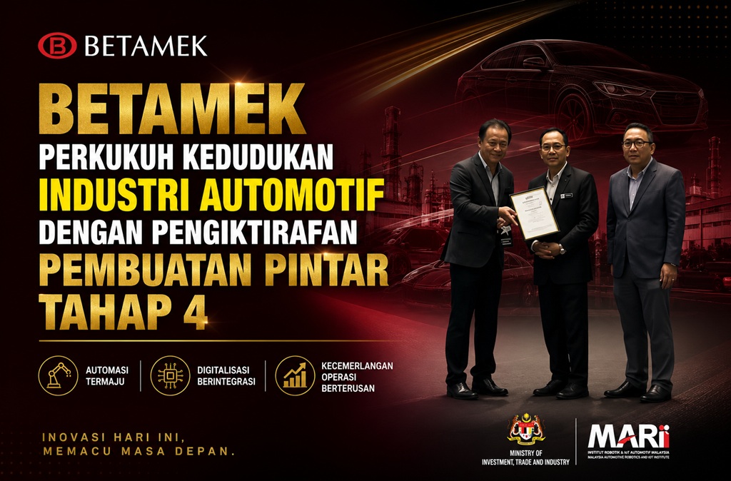 Betamek Perkukuh Kedudukan Industri Automotif Dengan Pengiktirafan Pembuatan Pintar Tahap 4