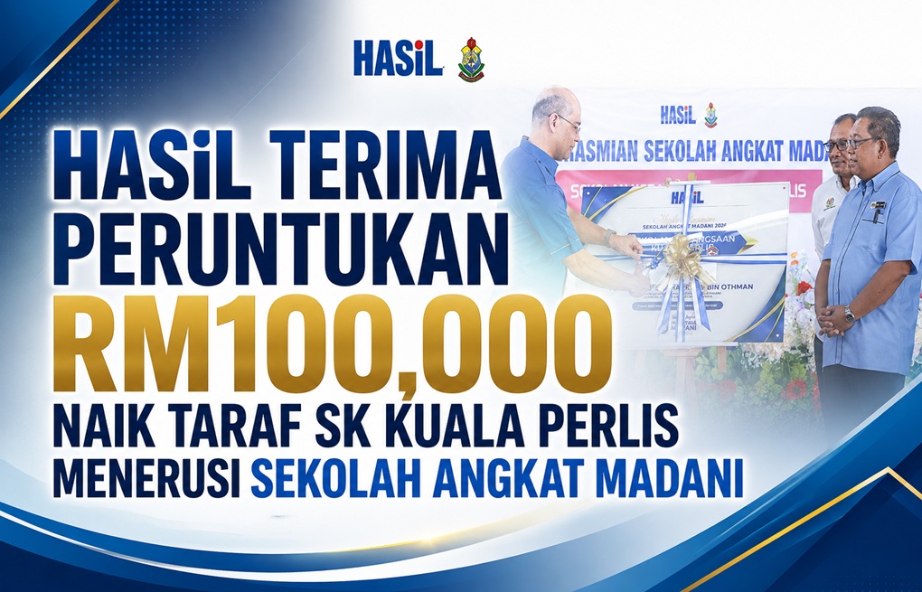 HASiL Terima Peruntukan RM100,000 Naik Taraf SK Kuala Perlis Menerusi Sekolah Angkat MADANI